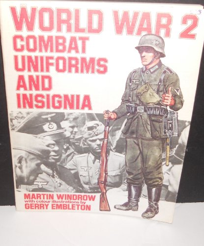 Stock image for WORLD WAR 2 COMBAT UNIFORMS AND INSIGNIA for sale by Amazing Book Company