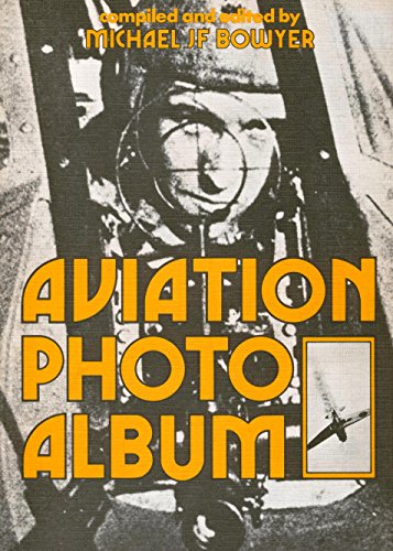 Aviation Photo Album by Bowyer, Michael J.F.