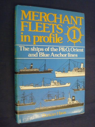 Imagen de archivo de Merchant Fleets in Profile - Vol 1: Ships of the P&O, Orient & Blue Anchor lines a la venta por WorldofBooks