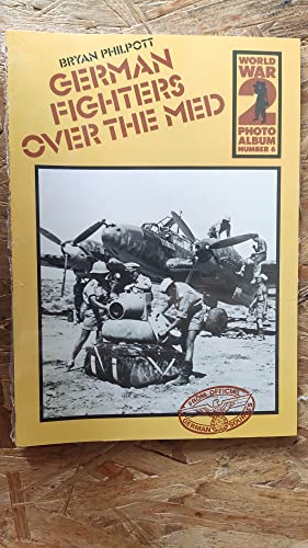 9780850593235: German Fighters Over the Med (v. 6) (World War II Photo Album)