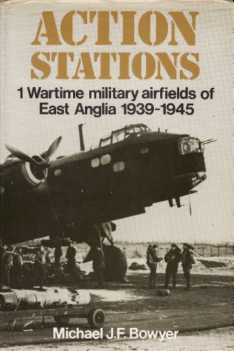 9780850593358: Wartime Military Airfields of East Anglia, 1939-45 (v. 1) (Action Stations)