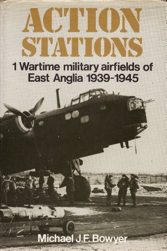 Stock image for Action Stations : 1 Military Airfields of East Anglia for sale by W. Lamm