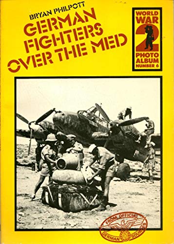 9780850593433: German Fighters Over the Med (v. 6) (World War II Photo Album)