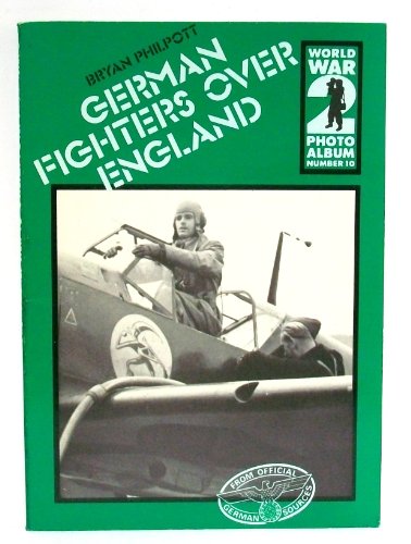 9780850593563: German Fighters Over England (v. 10) (World War II Photo Album)