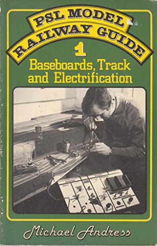 Stock image for PSL Model Railway Guide 1: Baseboards, Track and Electrification for sale by Book Booth