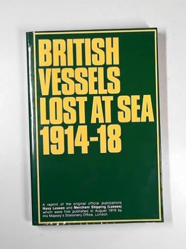 9780850593846: British Vessels Lost at Sea 1914-18