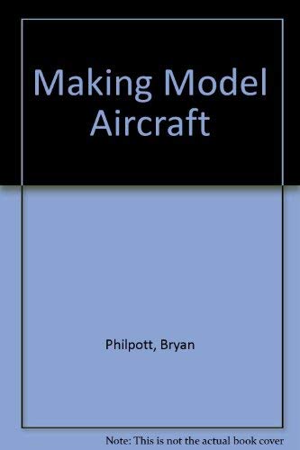 9780850593853: Making Model Aircraft