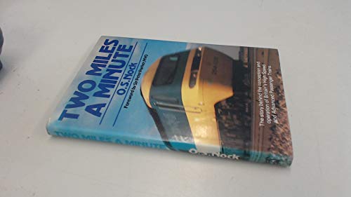 Stock image for Two Miles a Minute: Story Behind the Conception and Operation of Britain's High Speed and Advanced Passenger Trains for sale by WorldofBooks