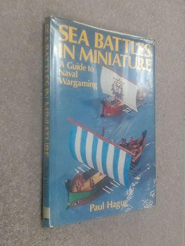 Beispielbild fr Sea battles in miniature: A guide to naval wargaming zum Verkauf von Front Cover Books