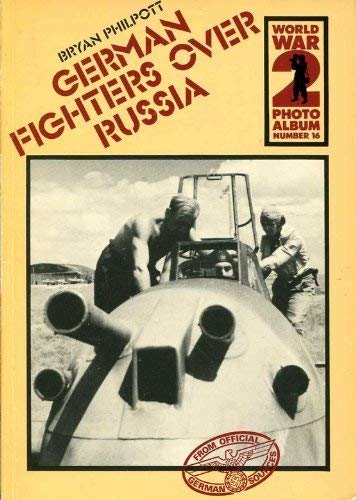 9780850594232: German fighters over Russia: A selection of wartime photographs from the Bundesarchiv, Koblenz (World War 2 photo album)