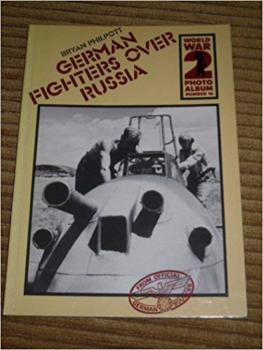 Stock image for German Fighters Over Russia. World War II Photo Album for sale by SAVERY BOOKS