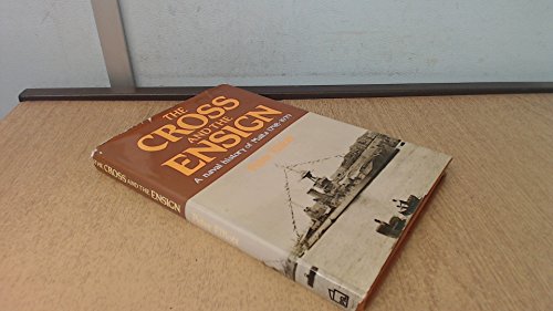 Beispielbild fr Cross and the Ensign: Naval History of Malta, 1798-1979 zum Verkauf von WorldofBooks