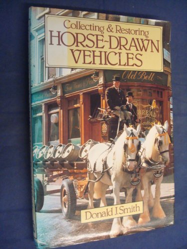 Beispielbild fr Collecting and Restoring Horse Drawn Vehicles zum Verkauf von WorldofBooks