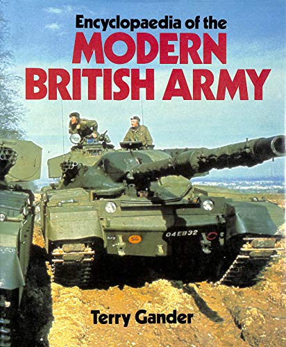 Stock image for Encyclopaedia of the Modern British Army for sale by Reuseabook