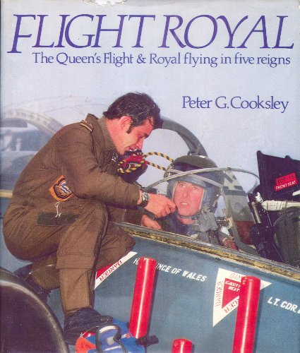 Imagen de archivo de Flight Royal: Story of the Queen's Flight and Royal Flying in Five Reigns a la venta por WorldofBooks