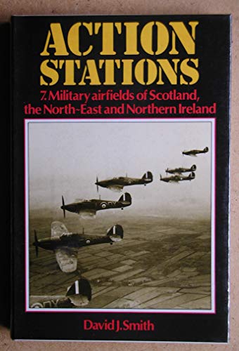9780850595635: Military Airfields of Scotland, the North-East and Northern Ireland (v. 7) (Action Stations)