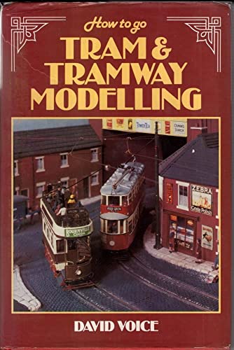 Imagen de archivo de How to Go Tram and Tramway Modelling a la venta por HPB-Diamond