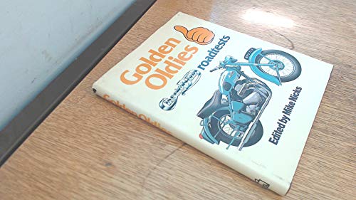 Imagen de archivo de Golden Oldies: Classic Bike Road Tests a la venta por Half Price Books Inc.