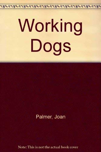 Stock image for working Dogs for sale by PEND BOOKS