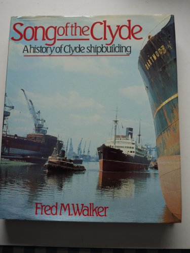 Beispielbild fr Song of the Clyde : A History of Clyde Shipbuilding zum Verkauf von Better World Books