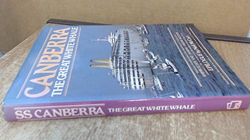 9780850596366: Canberra, the great white whale: Based on a facsimile reprint of the original souvenir number of the Shipbuilder and marine engine builder
