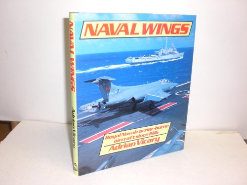 Imagen de archivo de Naval wings: Royal Naval carrier-borne aircraft since 1916 a la venta por Wonder Book