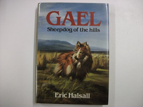 Stock image for Gael: Sheepdog of the Hills for sale by WorldofBooks