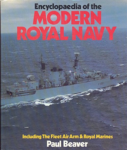 Beispielbild fr Encyclopaedia of the Modern Royal Navy Including the Fleet Air Arm and Royal Marines zum Verkauf von WorldofBooks