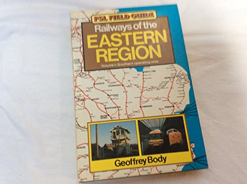 Stock image for Railways of the Eastern Region: Southern Operating Area v. 1 (PSL field guide) for sale by WorldofBooks