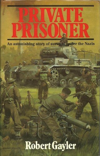 9780850597240: Private Prisoner: An Astonishing Story of Survival Under the Nazis
