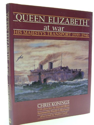 Queen Elizabeth at War: His Majesty's Transport, 1939-1946.