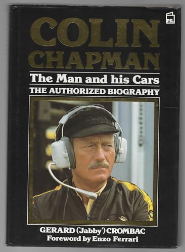 9780850597332: Colin Chapman: The Man and His Cars