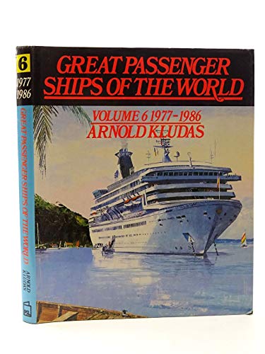 Imagen de archivo de Great Passenger Ships of the World, Volume 6: 1977 - 1986 a la venta por Tiber Books