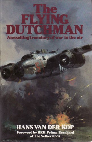 Imagen de archivo de Flying Dutchman: an Exciting True Story of War in the Air a la venta por KULTURAs books