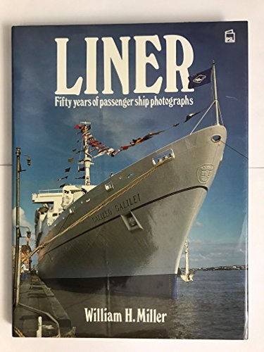 Stock image for Liner : Fifty Years of Passenger Ship Photographs for sale by Better World Books