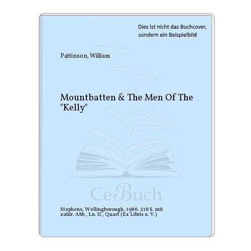 Mountbatten and the Men of the "Kelly"