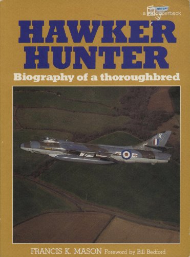 Imagen de archivo de Hawker Hunter: Biography of a Thoroughbred a la venta por WorldofBooks