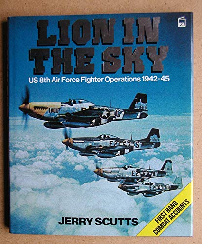 Beispielbild fr Lion in the Sky: US 8th Air Force Fighter Operations, 1942-45 zum Verkauf von ThriftBooks-Atlanta