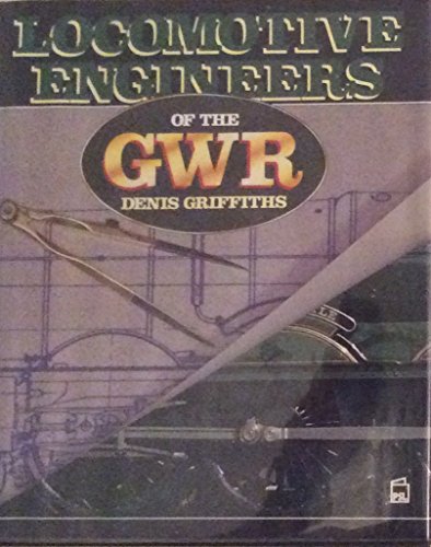 Stock image for Locomotive Engineers of the GWR for sale by MusicMagpie