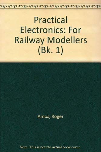 Beispielbild fr Practical Electronics for Railway Modellers: Bk. 1 zum Verkauf von WorldofBooks