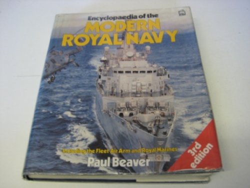 Stock image for Encyclopaedia of the Modern Royal Navy Including the Fleet Air Arm and Royal Marines for sale by WorldofBooks