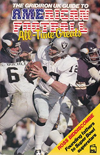 Beispielbild fr The Gridiron UK Guide to American Football All Time Greats zum Verkauf von The London Bookworm