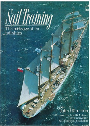 Imagen de archivo de Sail Training: The Message of the Tall Ships a la venta por WorldofBooks