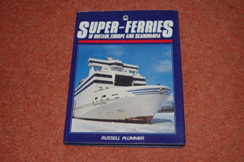 Stock image for Superferries: Of Britain, Europe and Scandinavia for sale by WorldofBooks