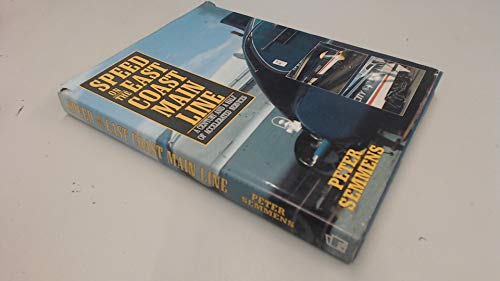 Imagen de archivo de Speed on the East Coast Main Line: A Century and a Half of Accelerated Services a la venta por WorldofBooks