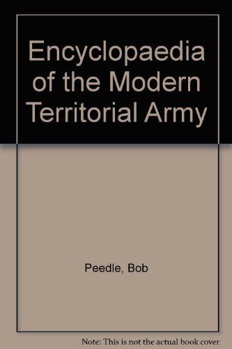 Beispielbild fr Encyclopaedia of the Modern Territorial Army zum Verkauf von WorldofBooks