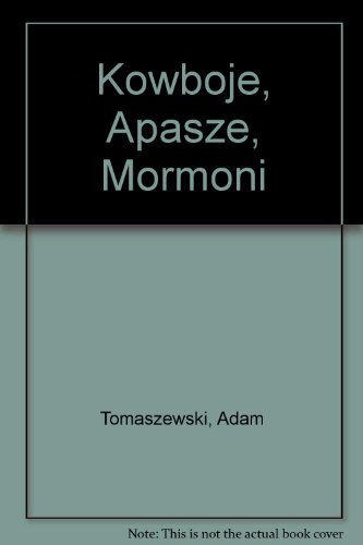Kowboje Apasze Mormoni