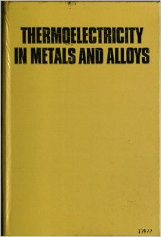 Beispielbild fr Thermoelectricity in Metals and Alloys zum Verkauf von Anybook.com