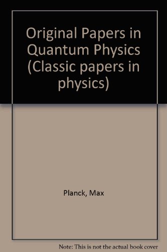 Original papers in quantum physics: German and English edition; (Classic papers in physics) (9780850660609) by Planck, Max