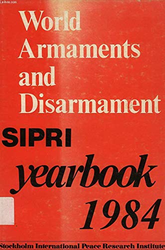 Beispielbild fr World Armaments and Disarmament. SIPRI Yearbook 1984 zum Verkauf von Bernhard Kiewel Rare Books